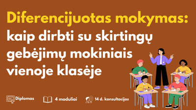 Diferencijuotas mokymas: kaip dirbti su skirtingų gebėjimų mokiniais vienoje klasėje
