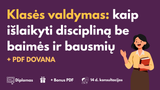 Klasės valdymas: kaip išlaikyti discipliną be baimės ir bausmių